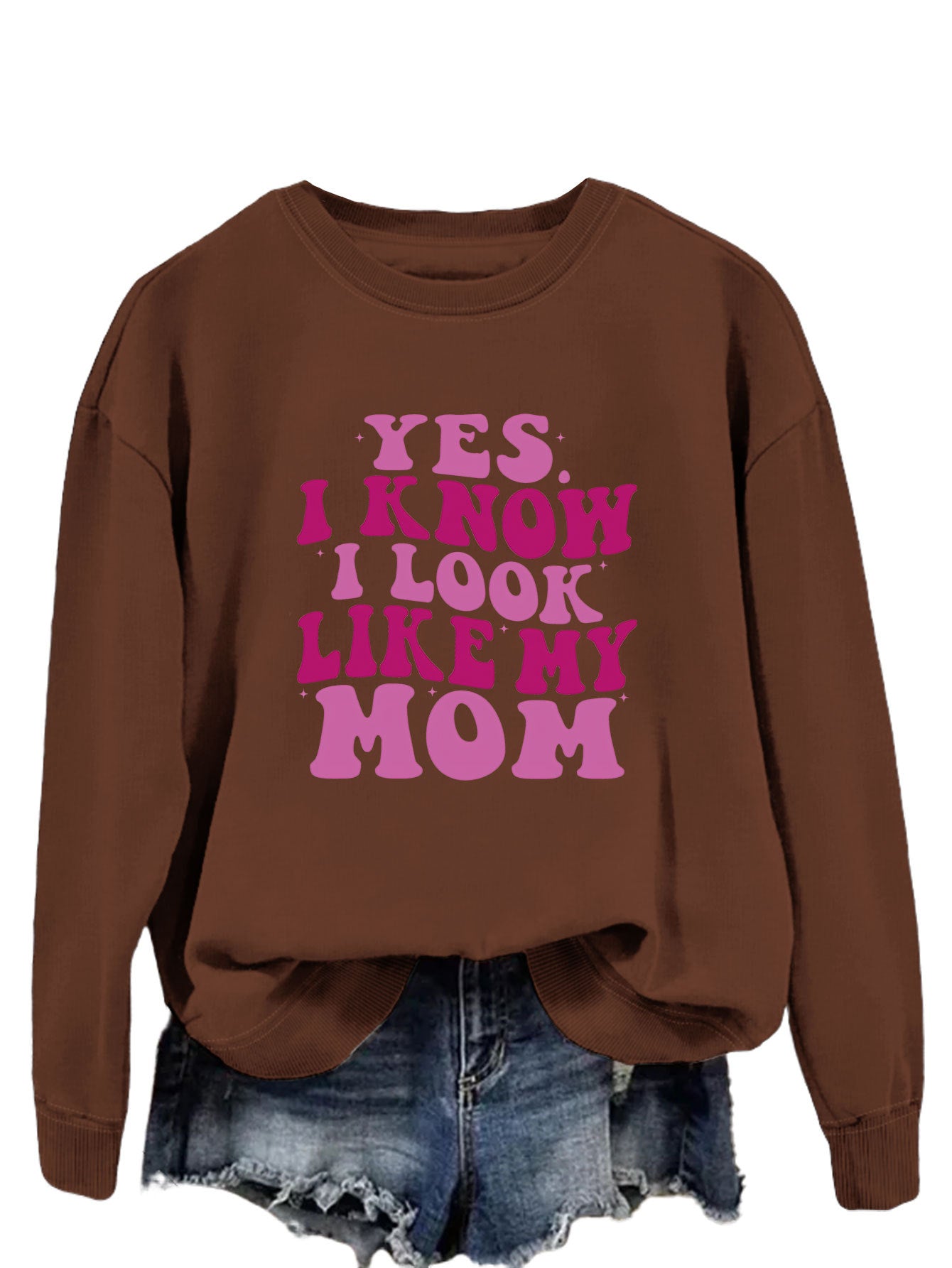 New Yes I Know I Look Like My Mom Fashion Print Trend Long-Sleeved Hoodie