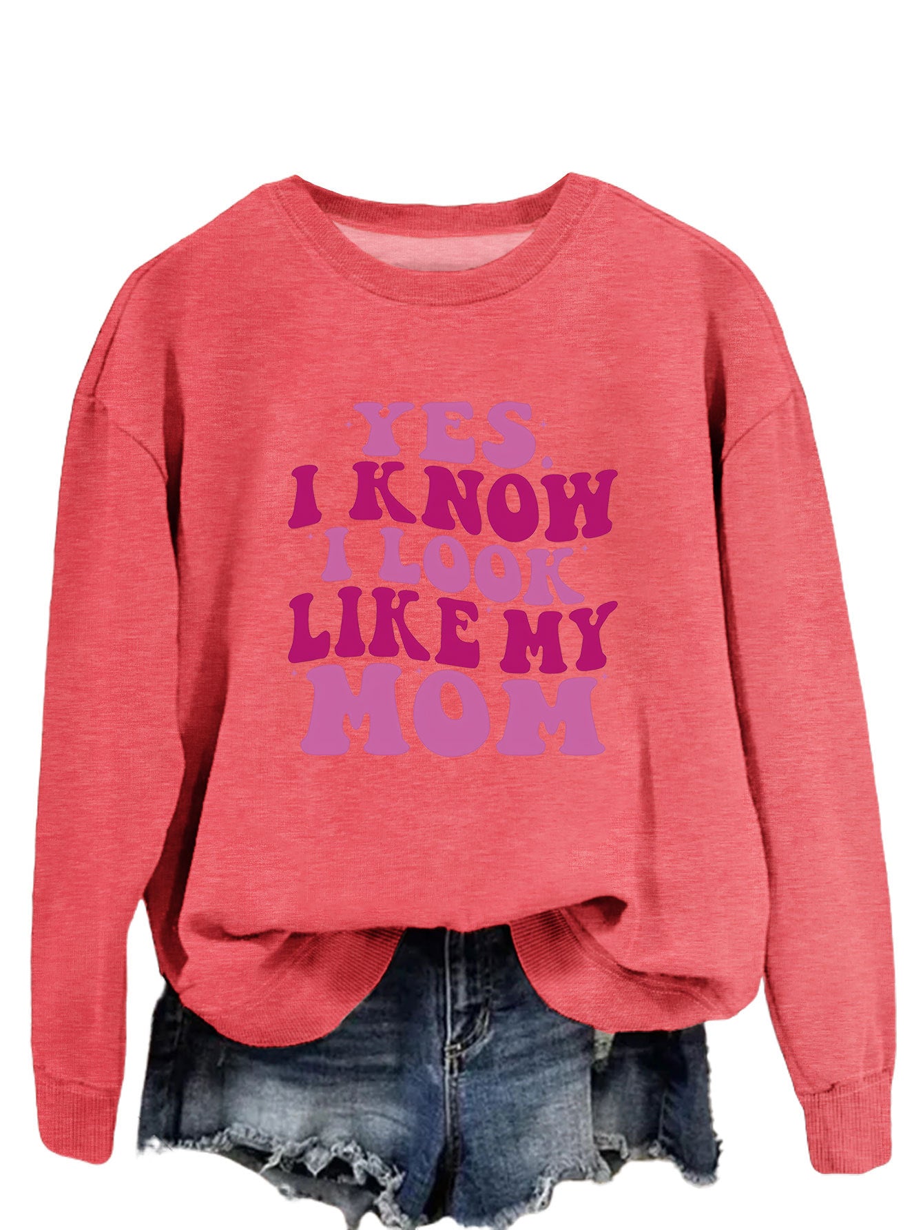 New Yes I Know I Look Like My Mom Fashion Print Trend Long-Sleeved Hoodie