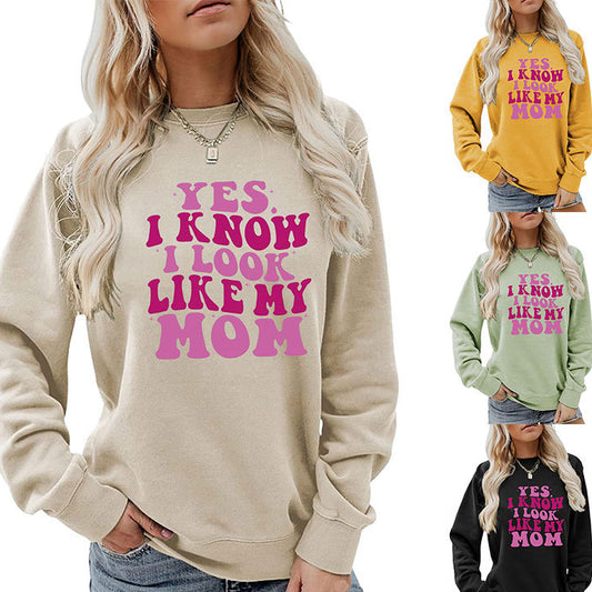 New Yes I Know I Look Like My Mom Fashion Print Trend Long-Sleeved Hoodie