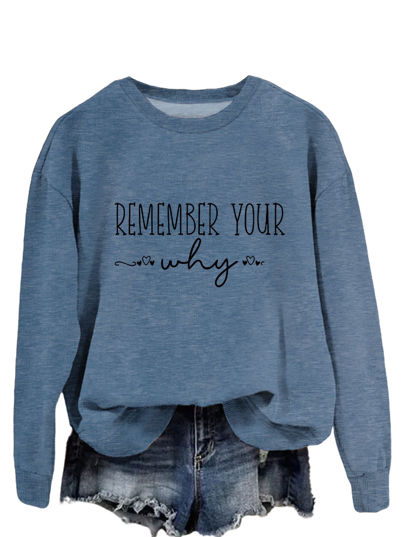 Remember Your Why The Temperament Is Simple With A Crew-Neck Hoodie Woman