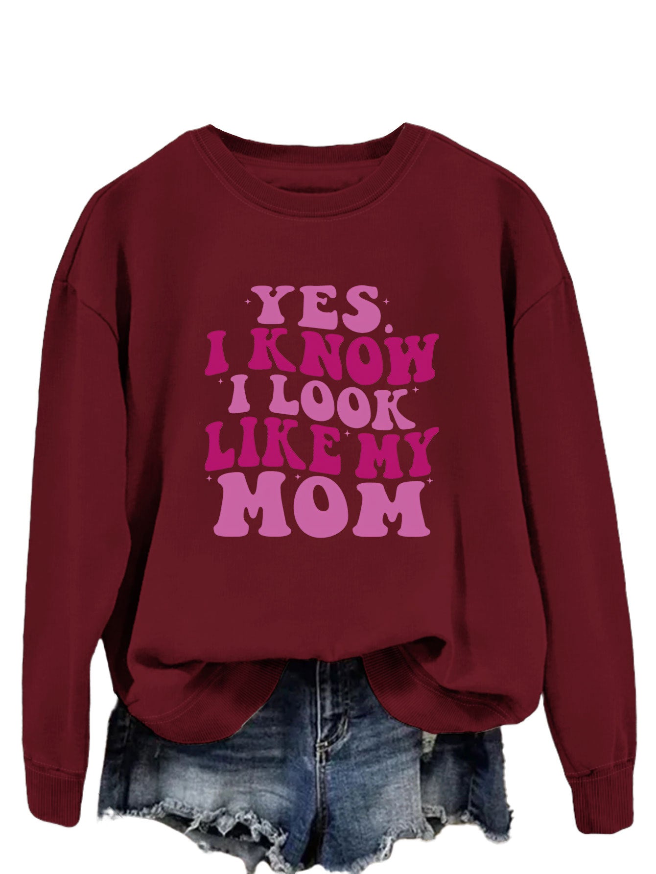 New Yes I Know I Look Like My Mom Fashion Print Trend Long-Sleeved Hoodie