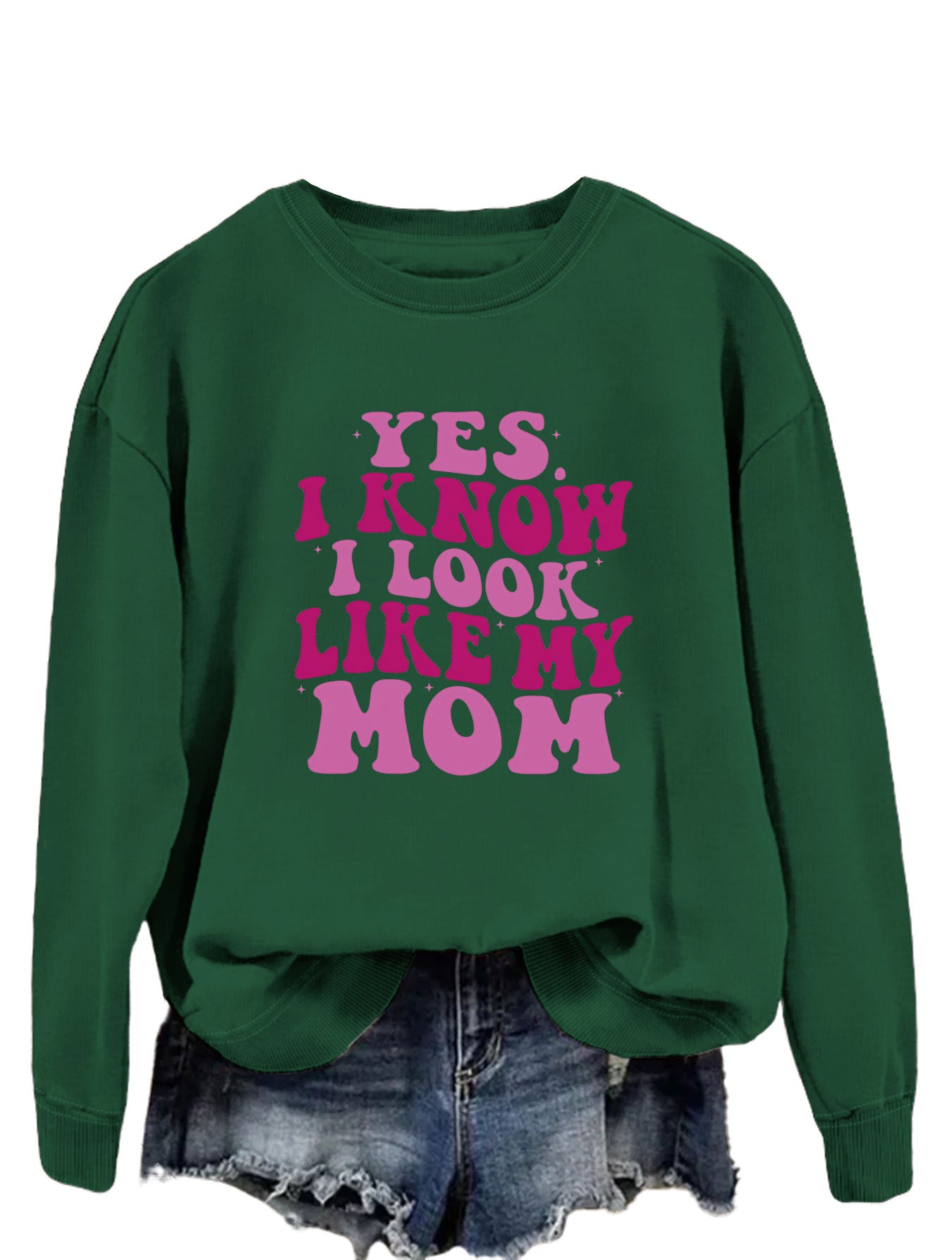 New Yes I Know I Look Like My Mom Fashion Print Trend Long-Sleeved Hoodie