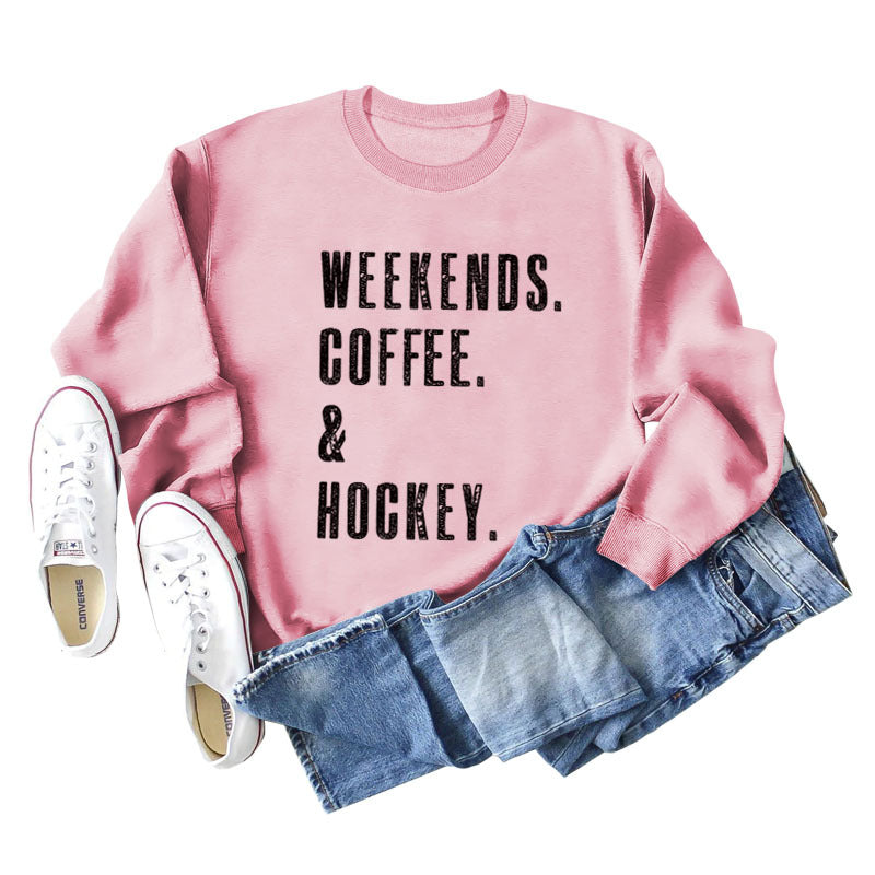 Weekends Coffee Letter Round Neck Loose Fall And Winter Long Sleeved Hoodie Woman