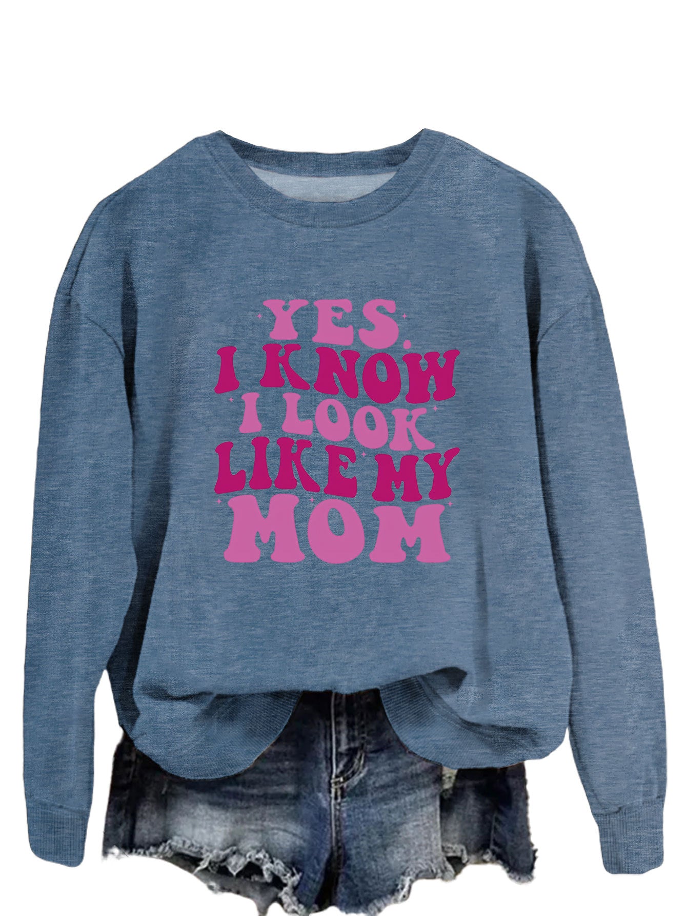 New Yes I Know I Look Like My Mom Fashion Print Trend Long-Sleeved Hoodie